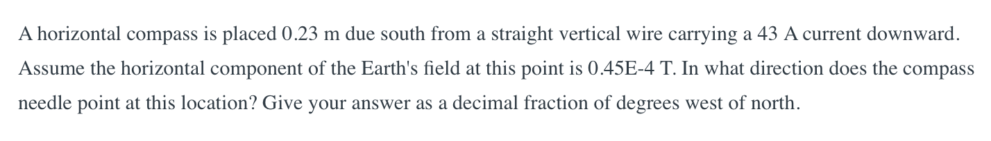 Solved A horizontal compass is placed 0.23 m due south from | Chegg.com