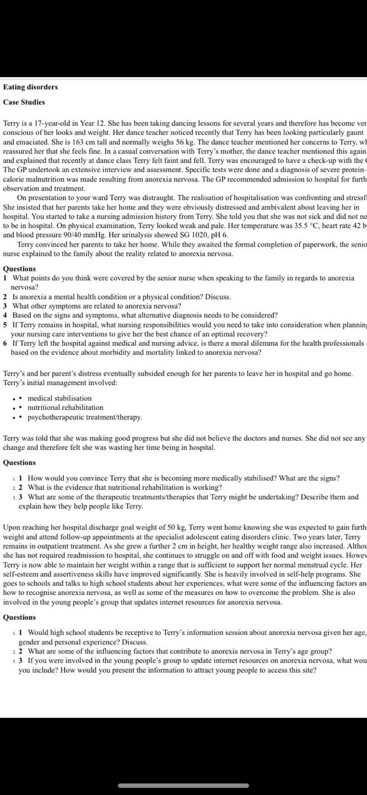 Eating disorders Case Studies Terry is a 17-year-old in Year 12. She has been taking dancing lessons for several years and th