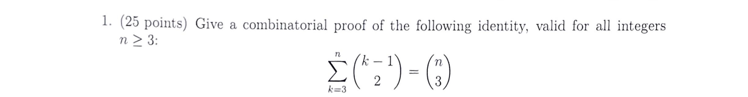 Solved 1. (25 Points) Give A Combinatorial Proof Of The | Chegg.com