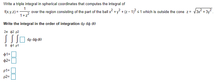 Solved 1 Write a triple integral in spherical coordinates | Chegg.com