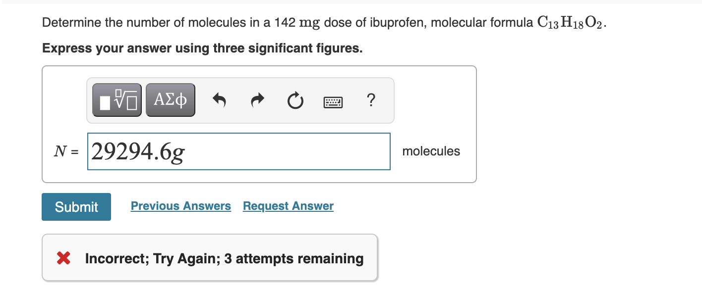 Solved Determine the number of molecules in a 142 mg dose of