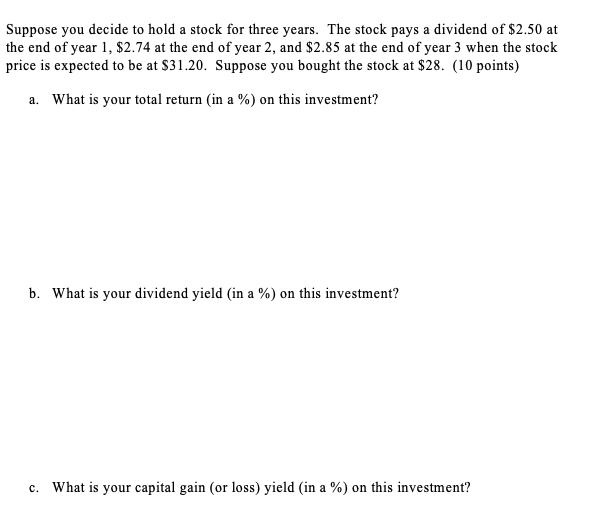 Solved Suppose you decide to hold a stock for three years.
