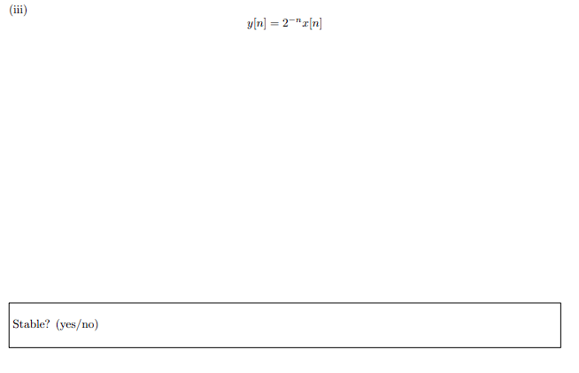 Determine if the following systems are BIBO (Bounded | Chegg.com