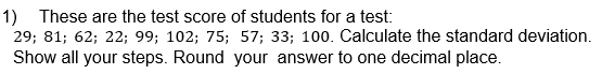 Solved 1) These are the test score of students for a test: | Chegg.com