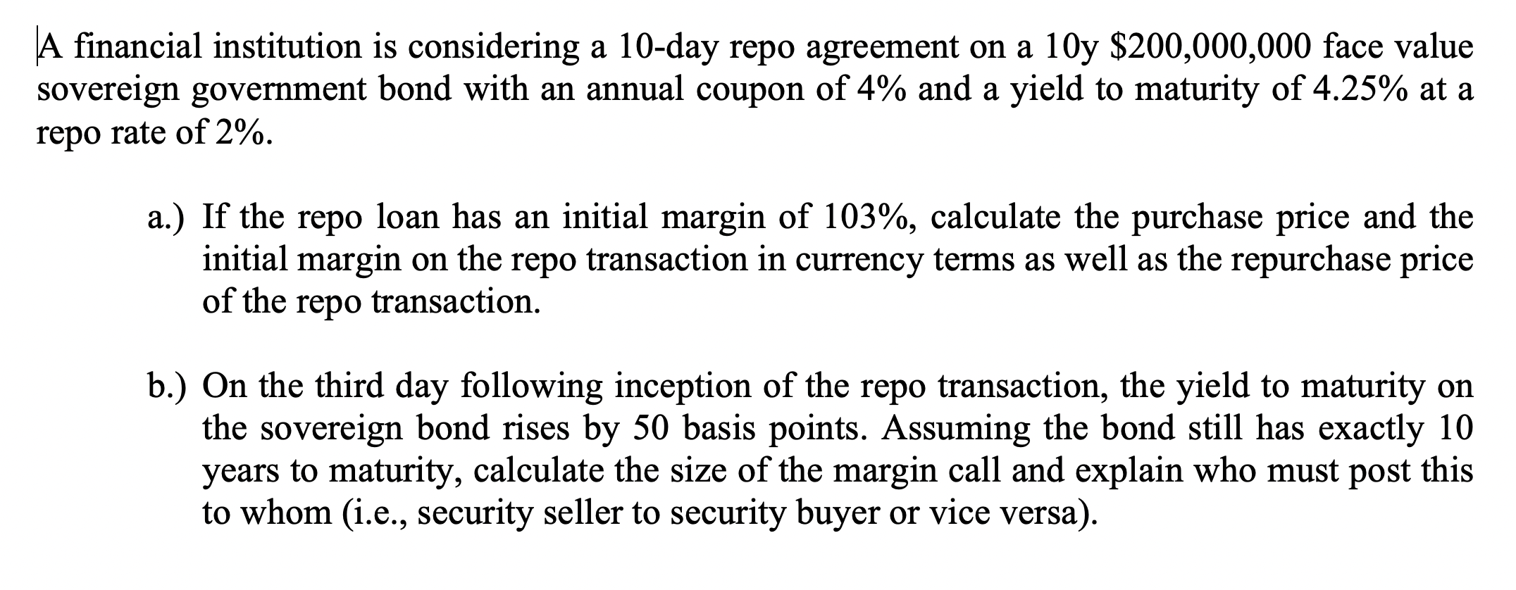 A financial institution is considering a 10 -day repo | Chegg.com