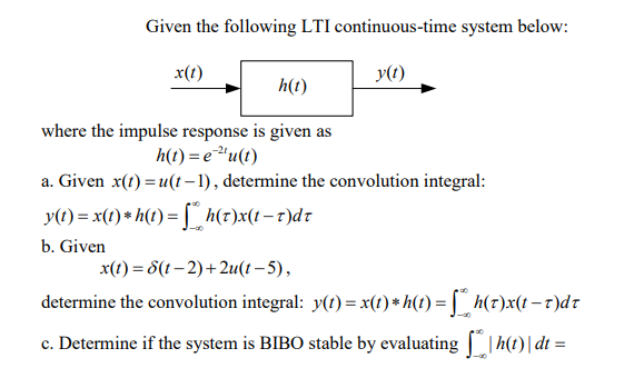 Solved Given the following LTI continuous-time system below: | Chegg.com