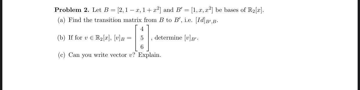 Solved Problem 2. Let B = (2,1 – X,1+ X2] And B' = [1, X,x2] | Chegg.com