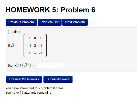 Solved If B=⎣⎡1−1102−21−1−1⎦⎤ Then Det(B5)= You Have | Chegg.com