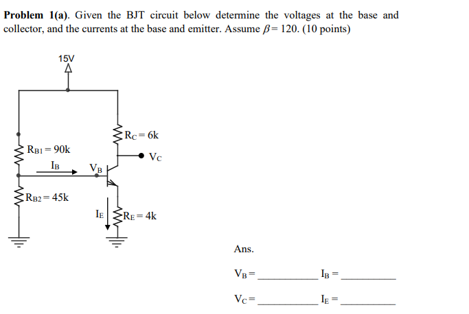 Solved Problem 1(a). Given the BJT circuit below determine | Chegg.com