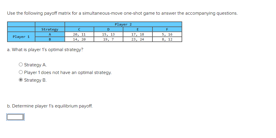 Solved Use The Following Payoff Matrix For A | Chegg.com