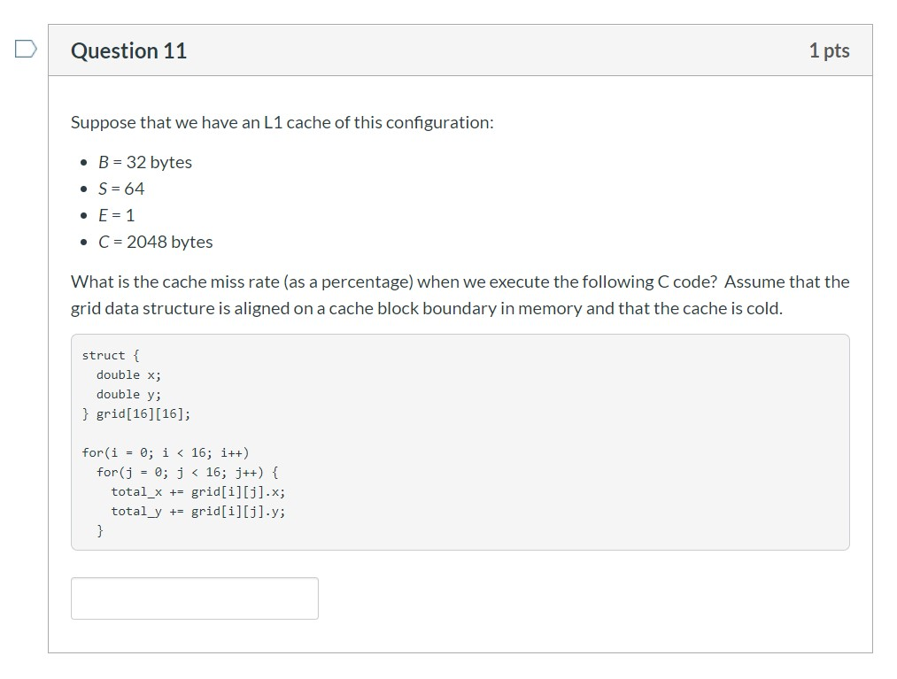 Solved Question 11 1 pts Suppose that we have an L1 cache of | Chegg.com