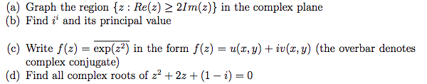 Solved (a) Graph the region {z:Re(z)≥2Im(z)} in the complex | Chegg.com