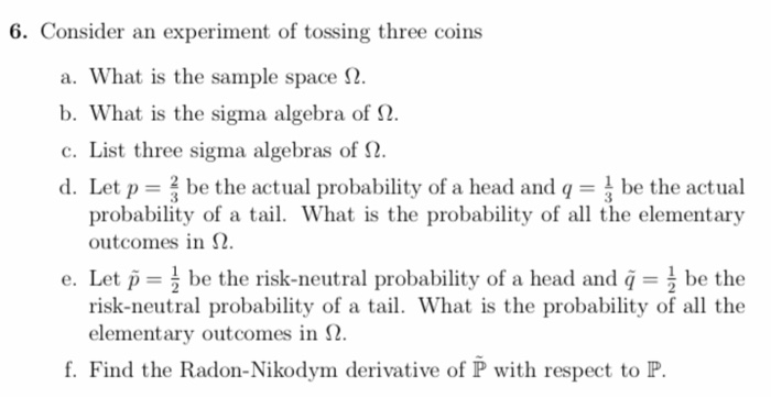 Solved 6. Consider an experiment of tossing three coins a. | Chegg.com