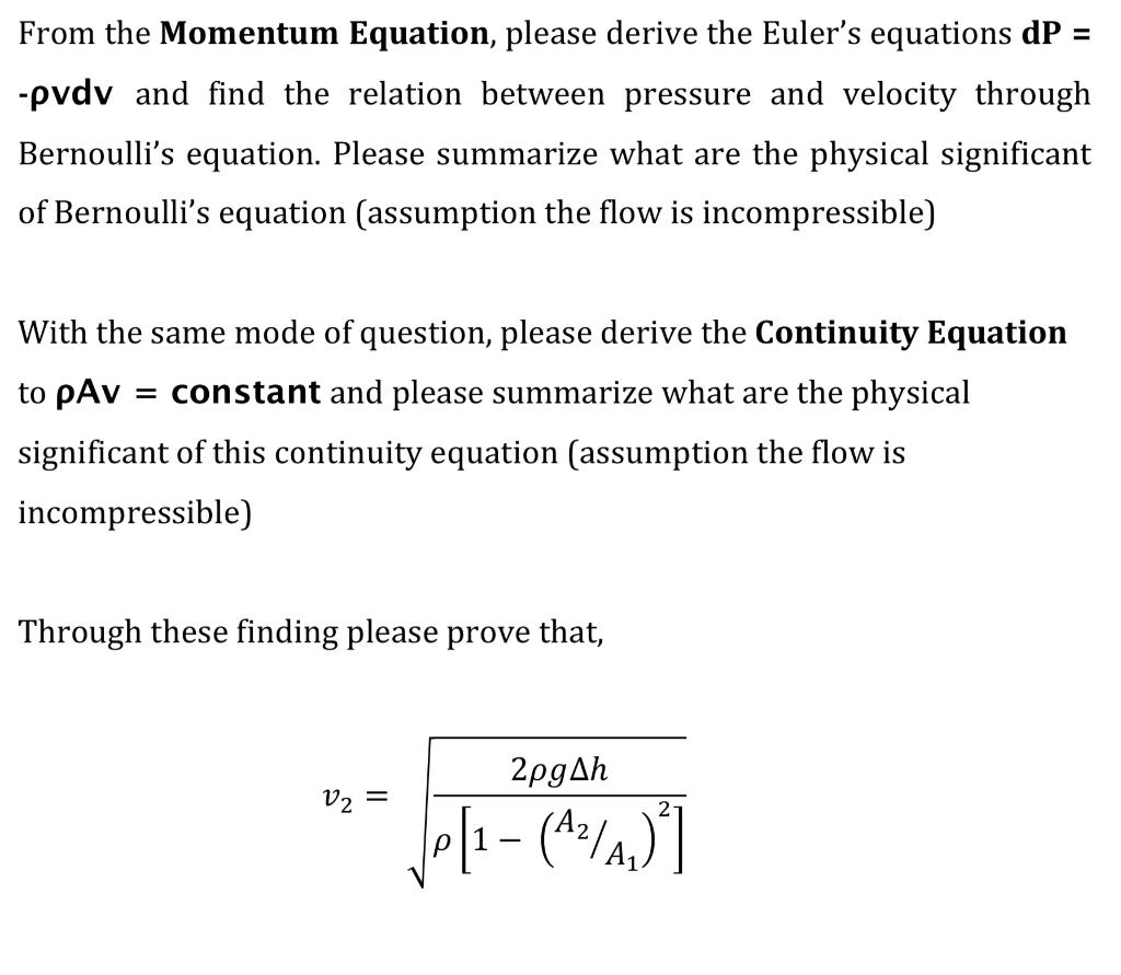 Solved From the Momentum Equation, please derive the Euler's