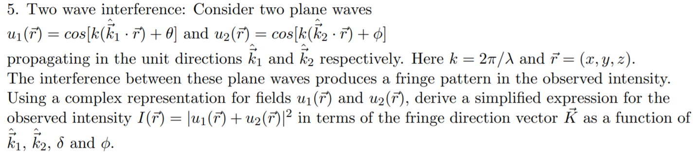 Solved 5. Two wave interference: Consider two plane waves | Chegg.com