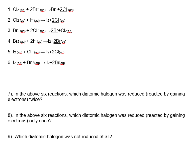 Solved 1. Cl2 (aq) + 2Br (ag) Br2+2Cl (ag) 2. Cl2 (ag) +