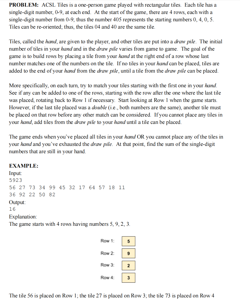 Solved PROBLEM ACSL Tiles is a one person game played with