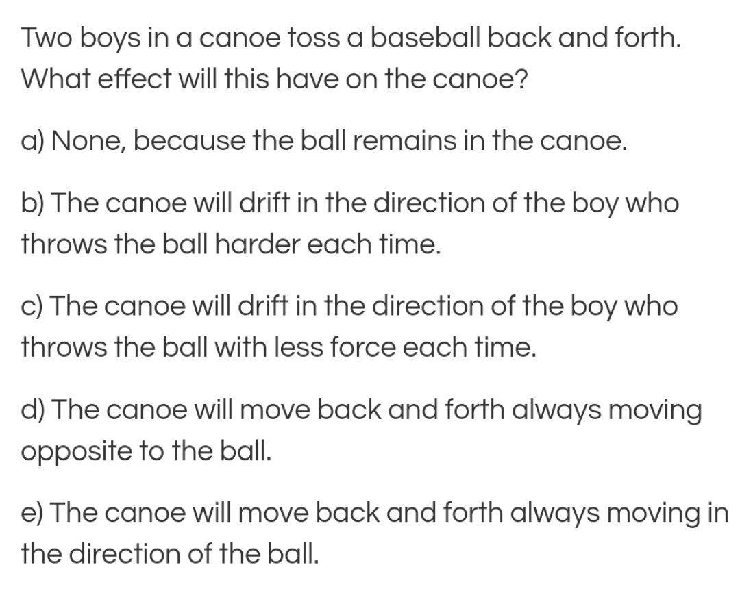 Solved Two boys in a canoe toss a baseball back and forth.