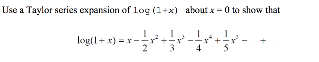 solved-use-a-taylor-series-expansion-of-log-1-x-about-x-0-chegg