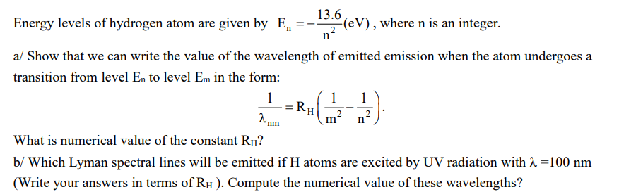 Solved Energy levels of hydrogen atom are given by | Chegg.com