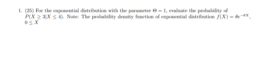 Solved 1. (25) For The Exponential Distribution With The | Chegg.com