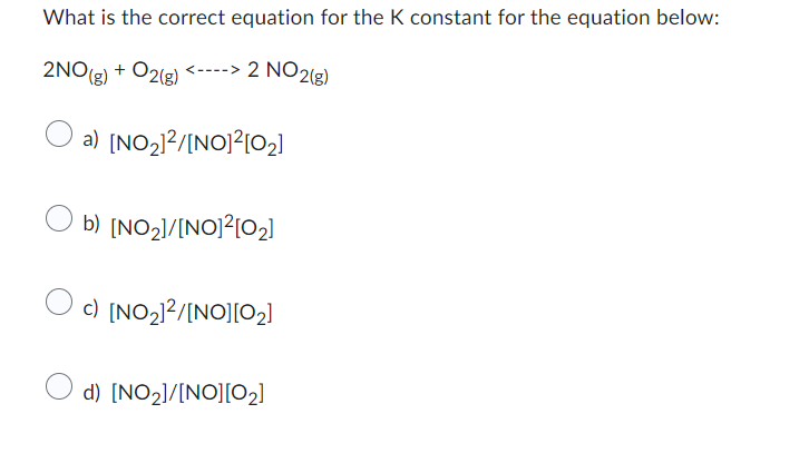 Solved What is the correct equation for the K constant for | Chegg.com