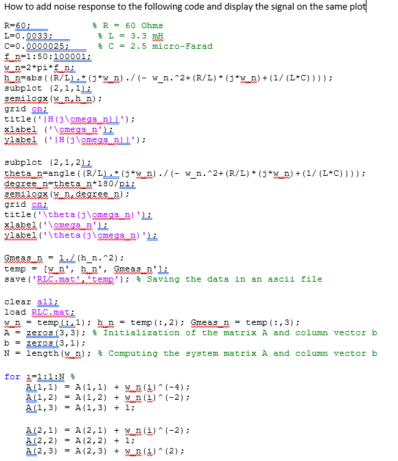 Solved How To Add Noise Response To The Following Code An Chegg Com