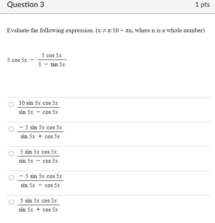 Solved Question 3 1 pts Evaluate the following expression. | Chegg.com