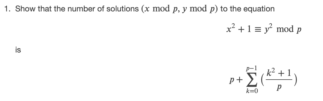 Solved 1. Show that the number of solutions (x mod p, y mod | Chegg.com