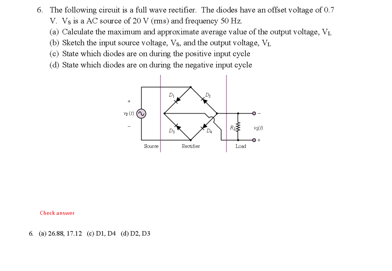 Solved 6. The following circuit is a full wave rectifier. | Chegg.com