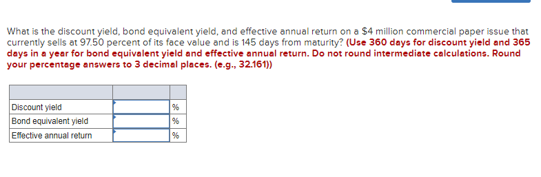 Solved What is the discount yield, bond equivalent yield, | Chegg.com