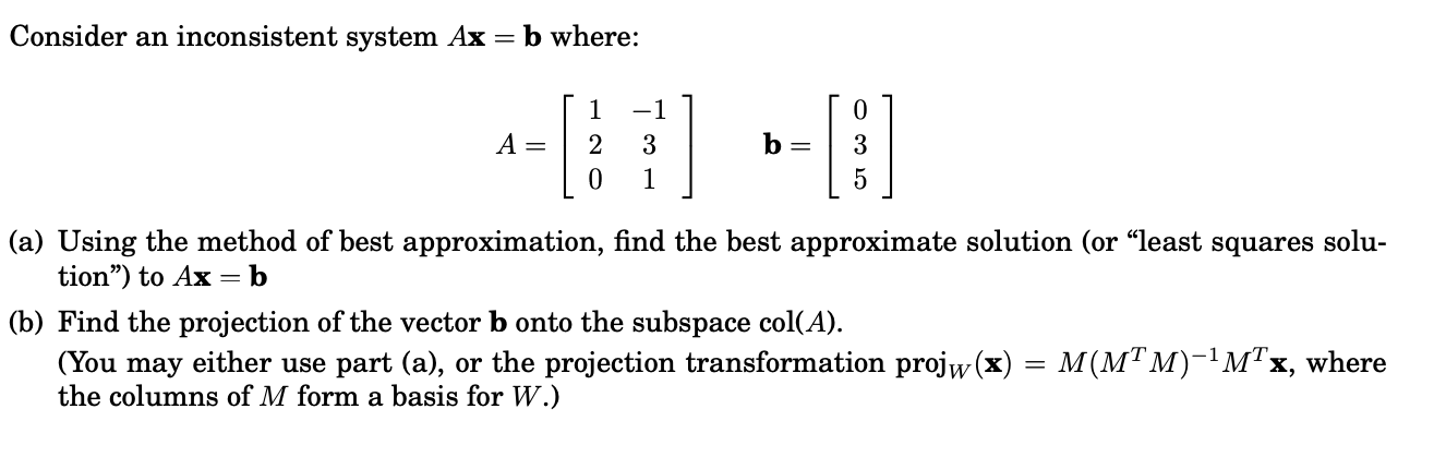 Solved Consider an inconsistent system Ax = b where: 1 A= -1 | Chegg.com