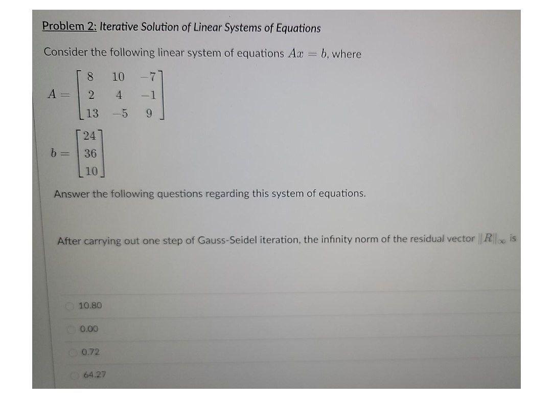 Solved Problem 2: Iterative Solution Of Linear Systems Of | Chegg.com