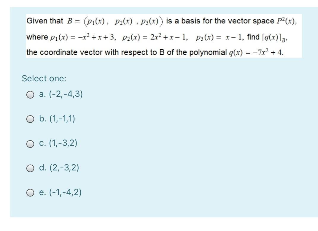 Solved Given That B P1 X P2 X P3 X Is A Basis For Chegg