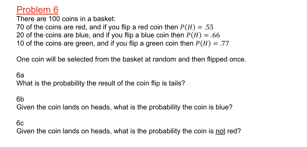 Problem 6There are 100 ﻿coins in a basket:70 ﻿of the | Chegg.com