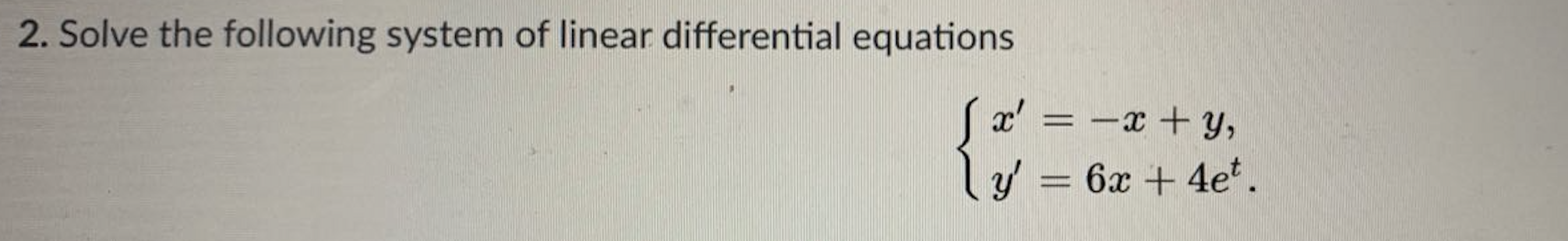 Solved 2. Solve the following system of linear differential | Chegg.com