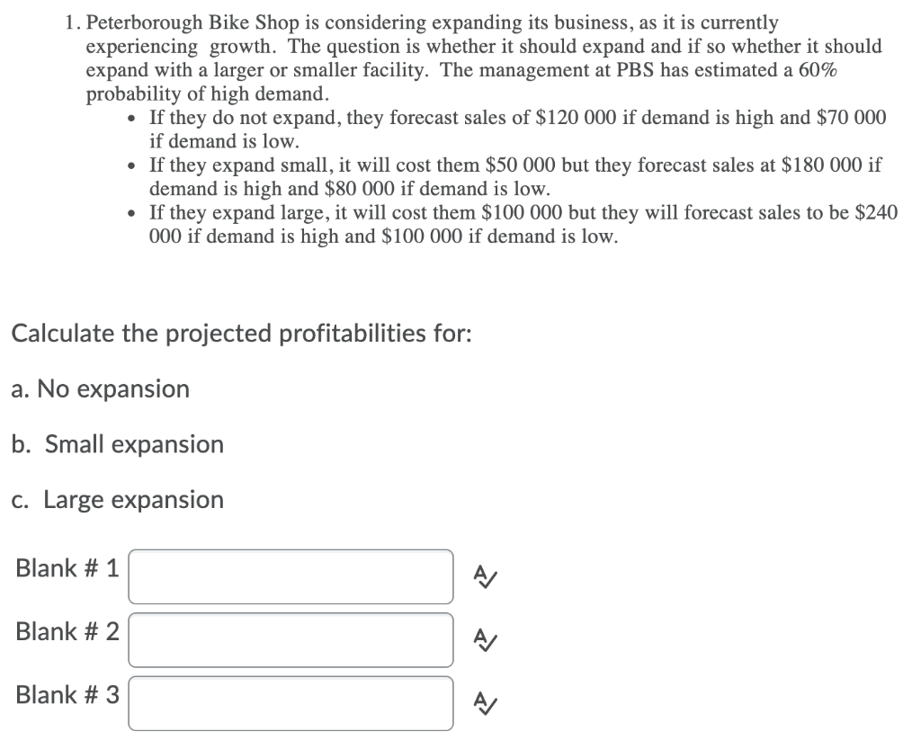 Solved 1. Peterborough Bike Shop is considering expanding