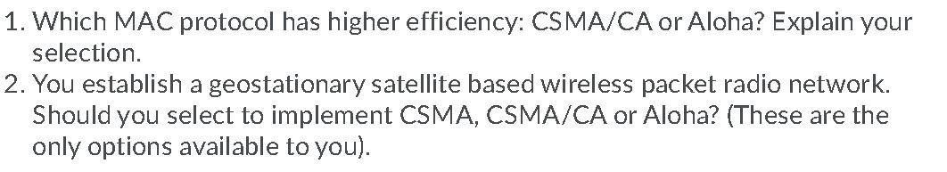 Solved 1. Which MAC protocol has higher efficiency: CSMA/CA | Chegg.com