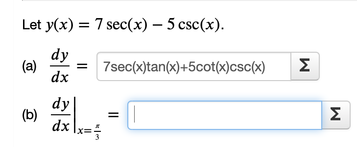 Solved Let y(x) = 7 sec(x) – 5 csc(x). (a) dy dx = | Chegg.com