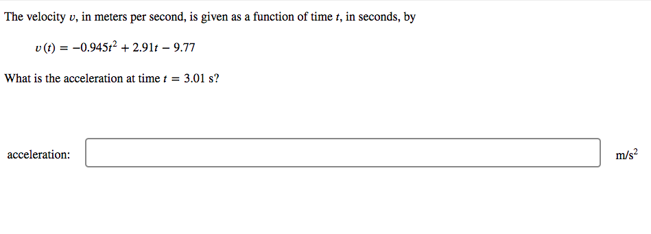 Solved The velocity v, in meters per second, is given as a | Chegg.com