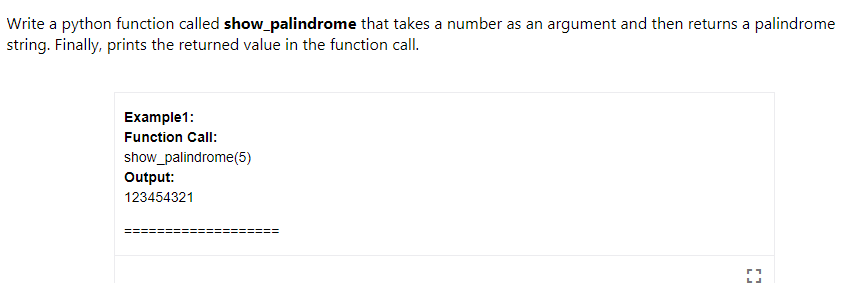Solved Write a python function called show_palindrome that | Chegg.com