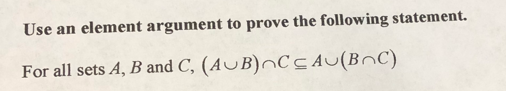 Solved Use An Element Argument To Prove The Following | Chegg.com