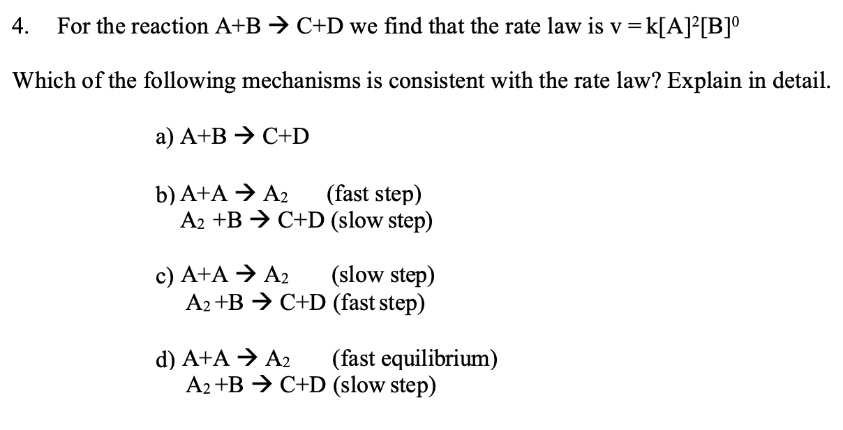 Solved 4. For The Reaction A+B → C+D We Find That The Rate | Chegg.com