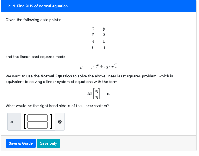 Solved L21.4. Find RHS of normal equation Given the | Chegg.com