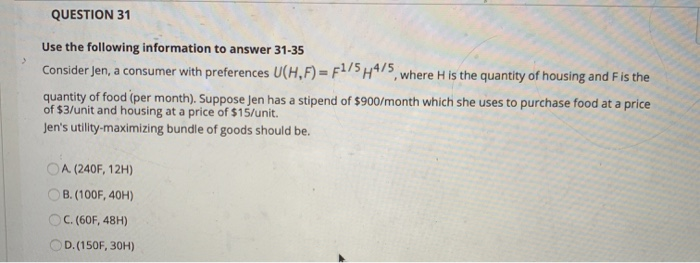 Solved QUESTION 31 Use the following information to answer | Chegg.com