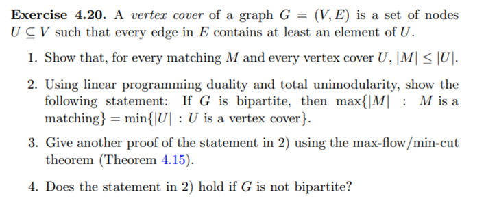 Exercise 4.20. A vertex cover of a graph G=(V,E) is a | Chegg.com