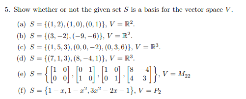 Solved 5. Show whether or not the given set S is a basis for | Chegg.com