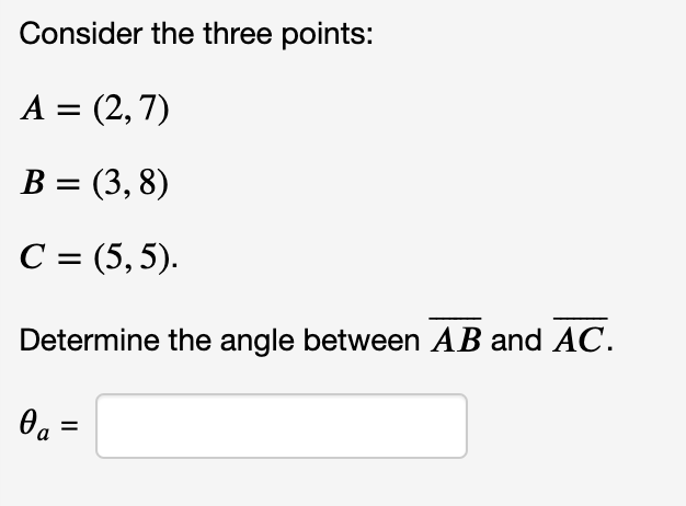 Solved Consider The Three Points: A=(2,7)B=(3,8)C=(5,5). | Chegg.com