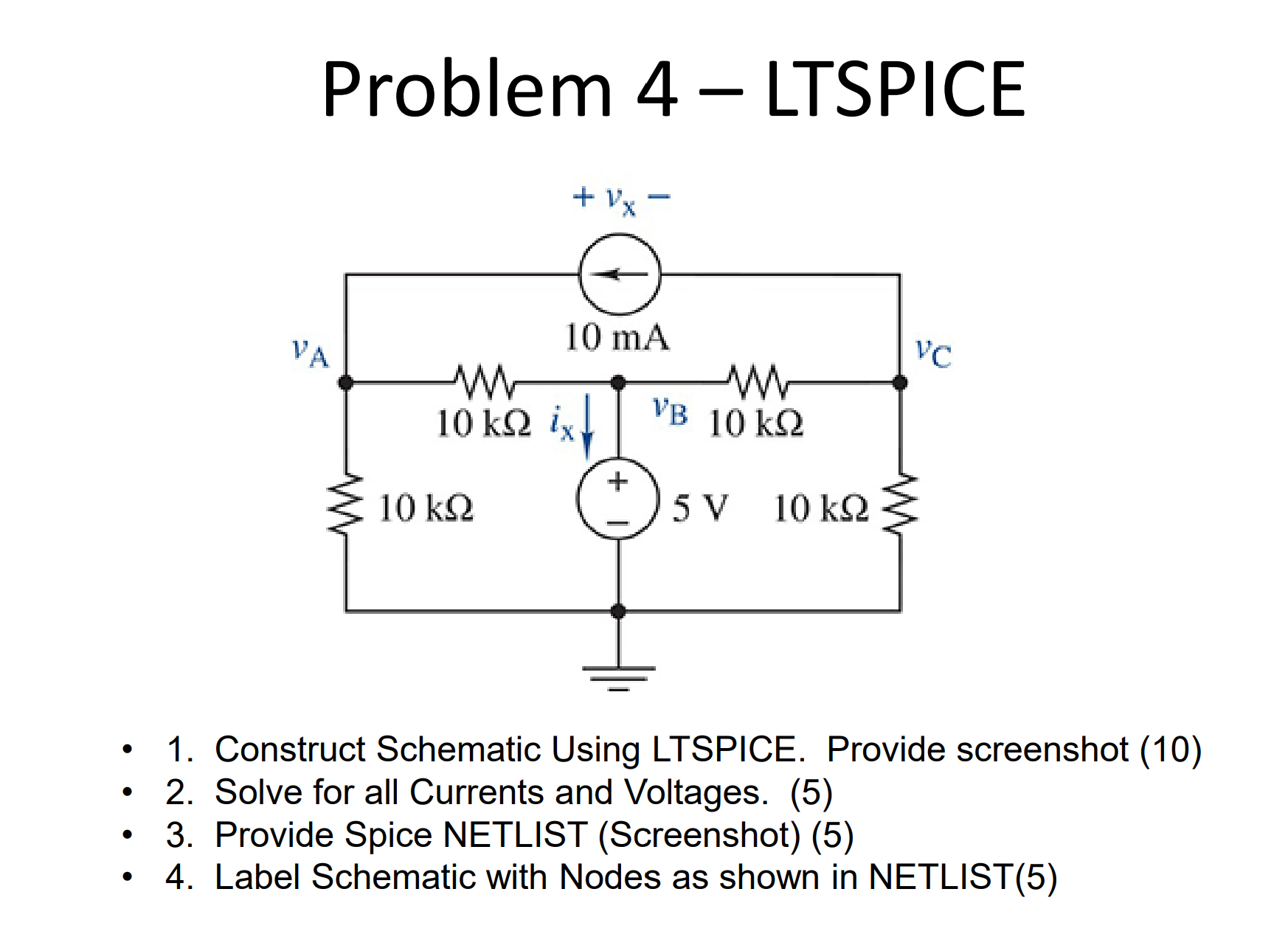 Solved Problem 4 LTSPICE 1. Construct Schematic Using