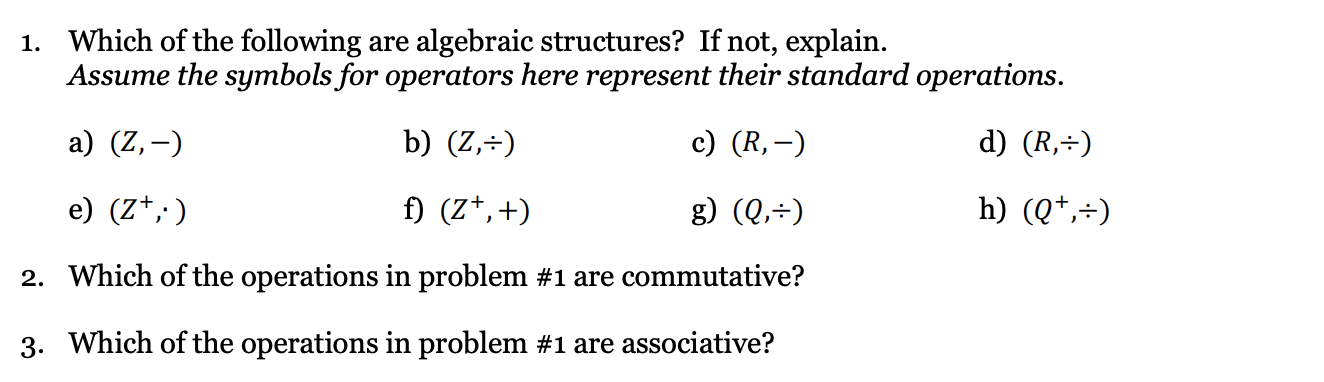 Solved 1 Which Of The Following Are Algebraic Structures Chegg Com